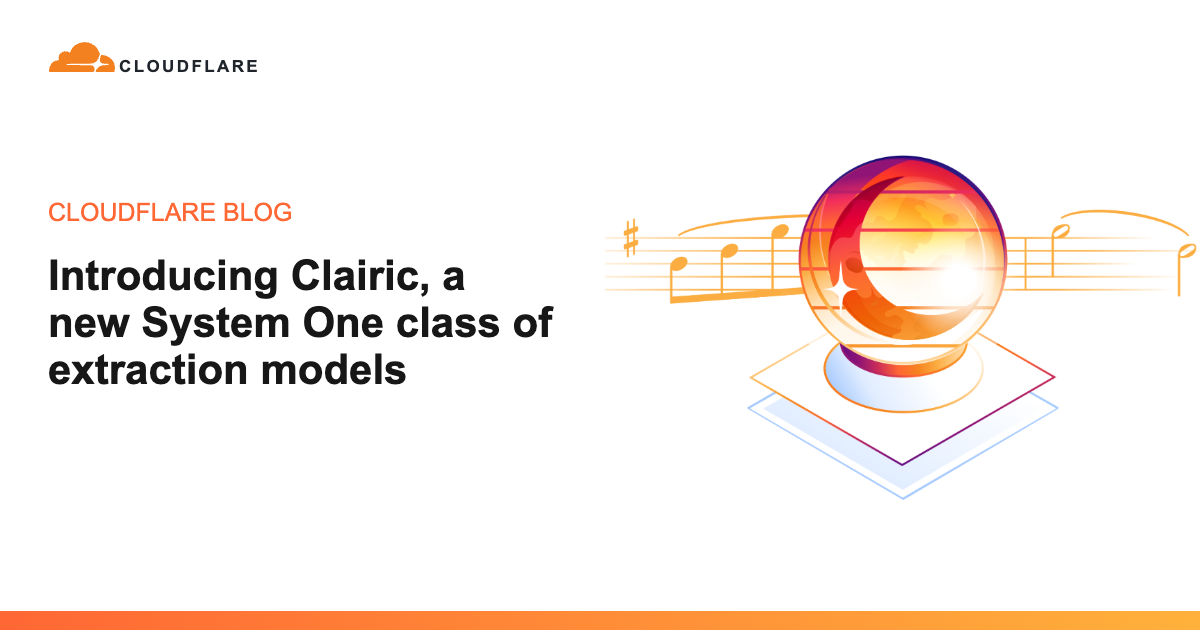 Clairic Is Cloudflare's Bet That Extraction Deserves Its Own Model